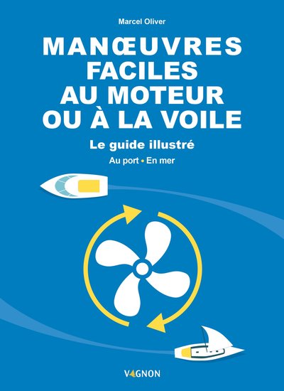 Manœuvres faciles au moteur ou à la voile