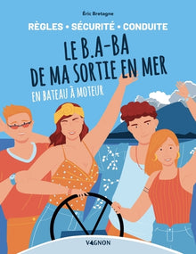 Le B.A-BA de ma sortie en mer en bateau à moteur