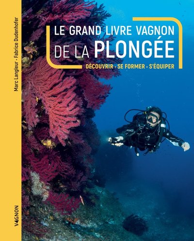 Le grand livre Vagnon de la plongée