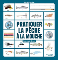 Pratiquer la pêche à la mouche