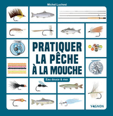 Pratiquer la pêche à la mouche