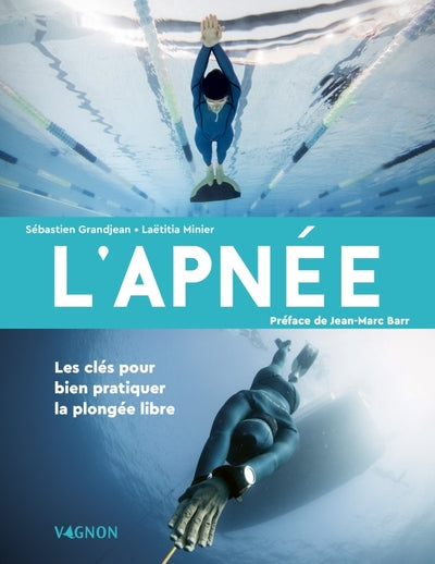 L'apnée - Les clés pour bien pratiquer la plongée libre