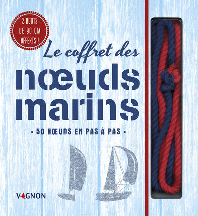 Le coffret des noeuds marins: 50 noeuds en pas à pas