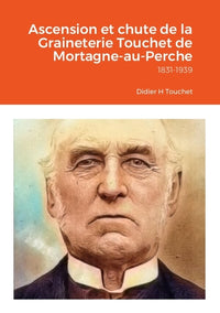 Ascension et chute de la graineterie Touchet de Mortagne-au-Perche
