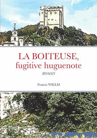 LA BOITEUSE, fugitive huguenote