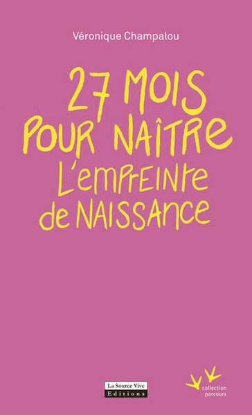 27 mois pour naître - L'empreinte de naissance