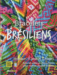 Bracelets brésiliens - Nouvelle édition