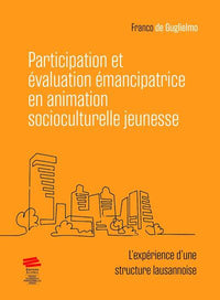 Participation et évaluation émancipatrice en animation socioculturelle jeunesse