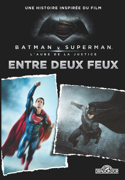 Batman vs Superman- Entre deux feux