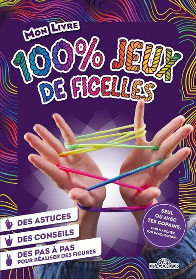 Mon livre 100 % jeux de ficelles
