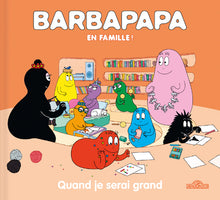 Barbapapa - Quand je serai grand