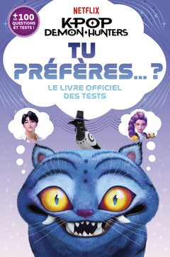 KPop Demon Hunters - Tu préfères... ? - Le livre officiel des tests