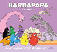 Barbapapa en famille ! - À la découverte des dinosaures