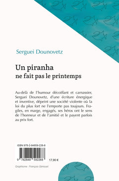 Un piranha ne fait pas le printemps