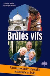 Brûlés vifs : Un missionnaire et ses fils assassinés en Inde