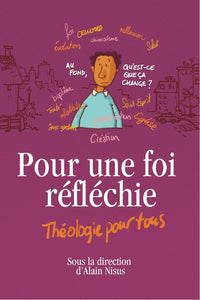 Pour une foi réfléchie Théologie pour tous