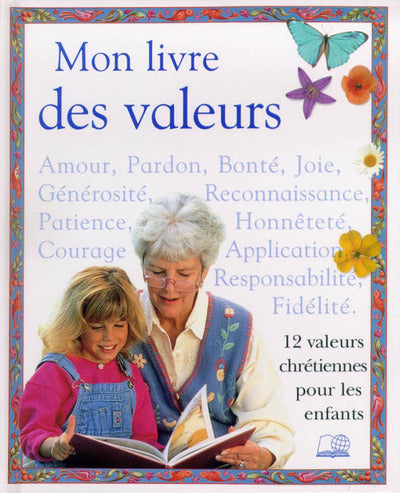 Mon livre des valeurs : 12 valeurs chrétiennes pour les enfants