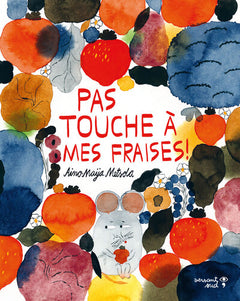 Pas touche à mes fraises !