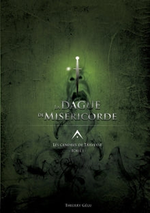 Les cendres de traverse, Tome 1 : La dague de miséricorde