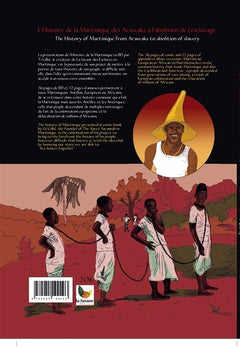 Ti Gilbé présente: L'Histoire de la Martinique, des Arawaks à l'abolition de l'esclavage