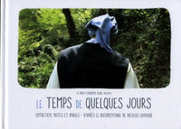 Le temps de quelques jours - entretien, notes et images