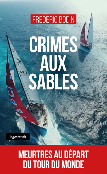 Crimes aux Sables - Meurtres au départ du tour du monde