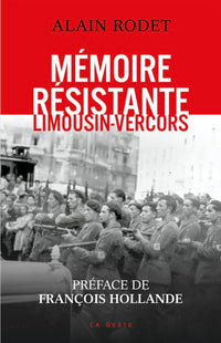 Mémoire résistante - Limousin-Vercors