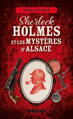 SHERLOCK HOLMES ET LES MYSTERES D'ALSACE