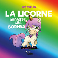 LICORNE DEPASSE LES BORNES (COLL. PAS FOLLE LA BESTIOLE)