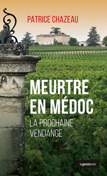Meurtre en Médoc la prochaine vendange