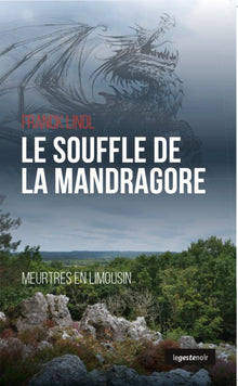 Souffle de la mandragore - Meurtres en Limousin