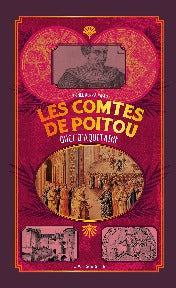 Les comtes de Poitou - Ducs d'Aquitaine