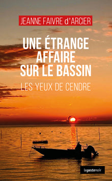 ETRANGE AFFAIRE SUR LE BASSIN (GESTE) - YEUX DE CENDRE (COLL. GESTE NOIR)