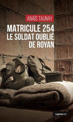 Matricule 254 (Geste) - Le soldat oublié de Royan (Coll. Geste Noir)