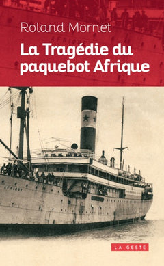 La tragédie du paquebot "Afrique"