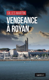 VENGEANCE A ROYAN (COLL. GESTE NOIR)