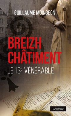 Breizh Chatiment - le 13eme Venerable - le Geste Noir