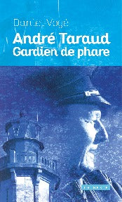 ANDRE TARAUD - GARDIEN DE PHARE