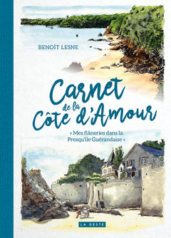 Carnet de la côte d'amour - Mes flâneries dans la Presqu'île guérandaise