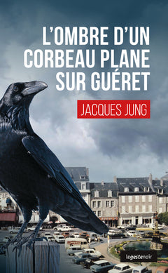 Ombre d'un corbeau plane sur Guéret