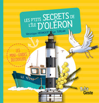 P'TITS SECRETS DE L'ILE D'OLERON (MINI-GUIDE DECOUVERTE)