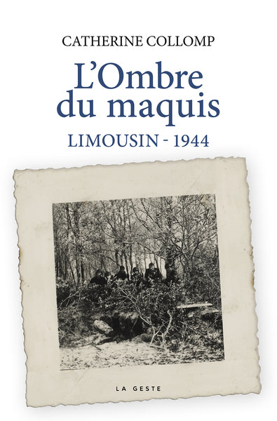 Ombre du Maquis - Limousin 1944