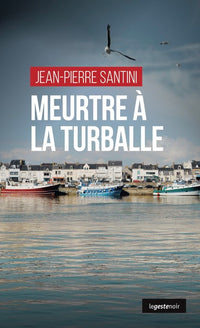 MEURTRE A LA TURBALLE (COLL. GESTE NOIR)