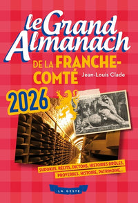 LE GRAND ALMANACH DE LA FRANCHE-COMTE 2026