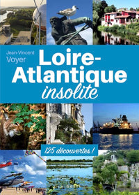 LOIRE-ATLANTIQUE INSOLITE (GESTE) (COLL. BEAU PETIT PAYS )