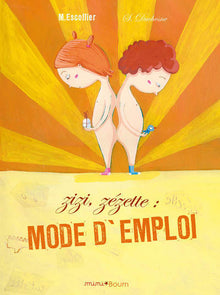 Zizi, Zézette : mode d'emploi
