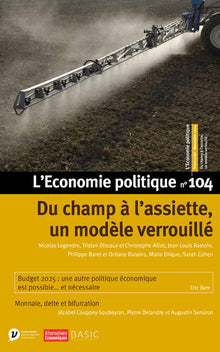 L'économie politique - N° 104 Du champ à l'assiette, un modèle verrouillé