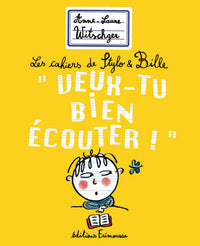 Veux-tu bien écouter?