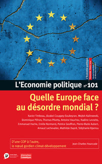 L'économie politique - N° 101 Quelle Europe face au désordre mondial ?