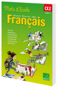 Mots d'école CE2 Cycle 3: Manuel de l'éléve